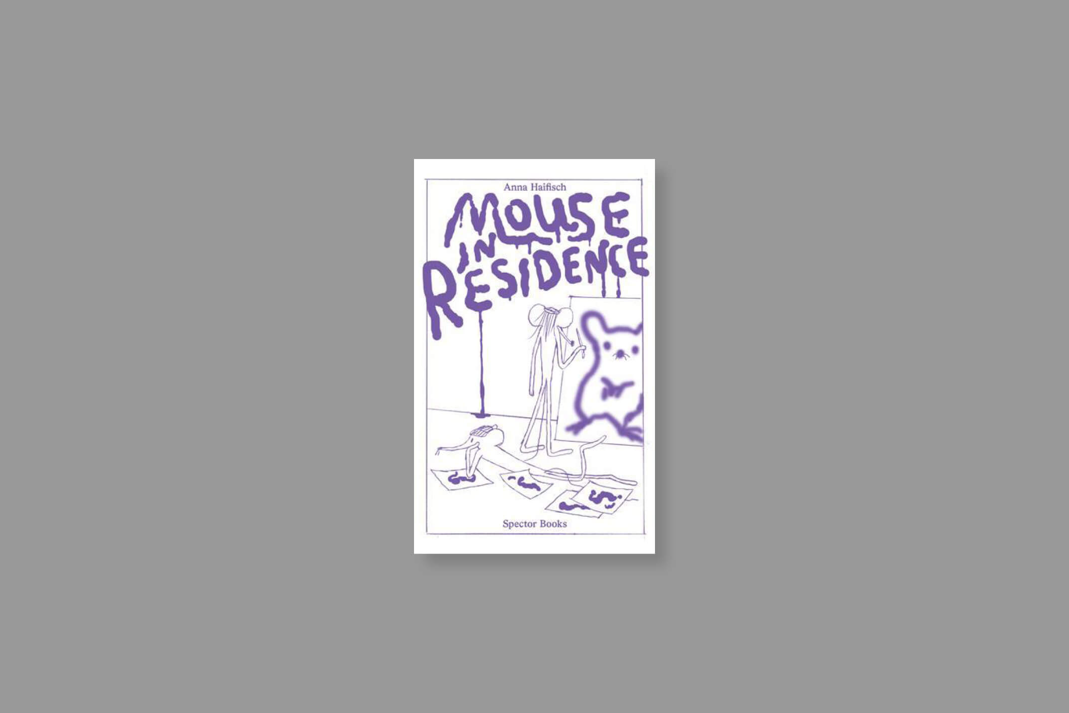 Mouse-in-Residence_Anna-Haifisch_Spector-Books_cover
