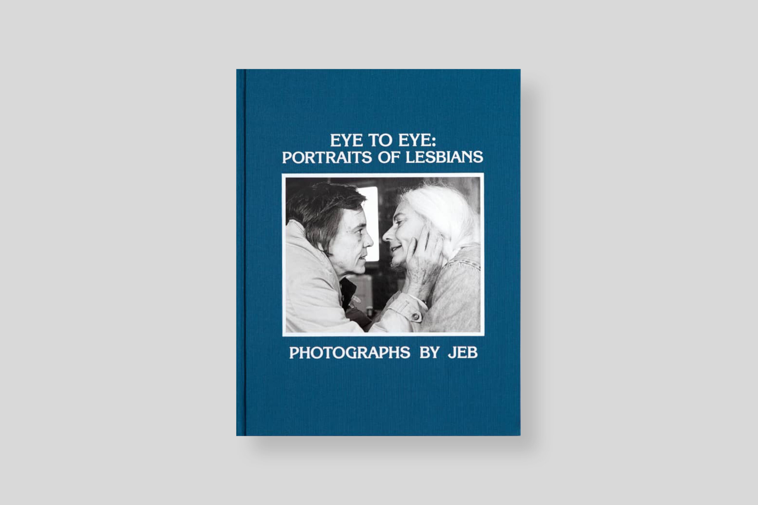eye-to-eye-portraits-of-lesbians-photographs-by-jebs-biren-antology-editions-cover
